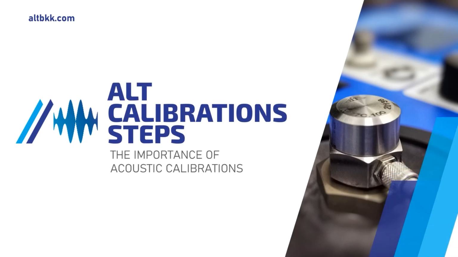 How and why to calibrate Acoustic measurement instruments Acoustic